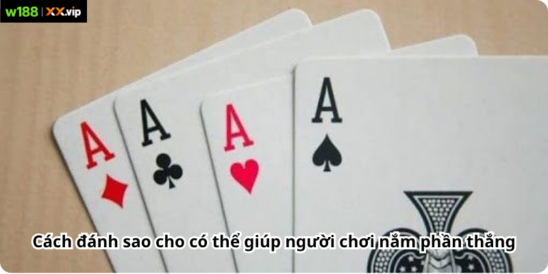 Cách đánh sao cho có thể giúp người chơi nắm phần thắng